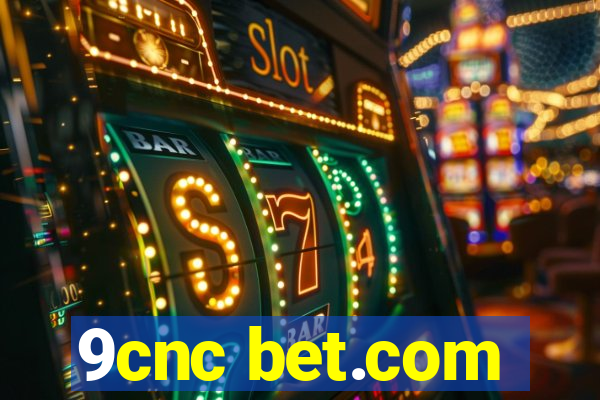 9cnc bet.com